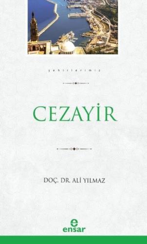 Cezayir (Şehirlerimiz - 8) | Kitap Ambarı