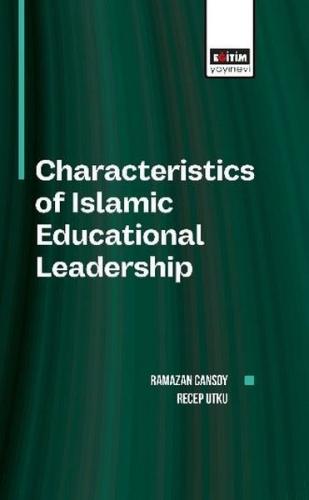 Characteristics Of Islamic Educational Leadership