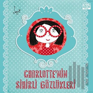 Charlotte’nin Sihirli Gözlükleri