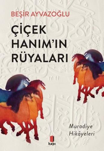 Çiçek Hanım'ın Rüyaları - Muradiye Hikayeleri | Kitap Ambarı