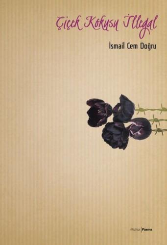 Çiçek Kokusu İllegal | Kitap Ambarı