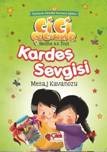 Cici Çocuklar 9-Kardeş Sevgisi
