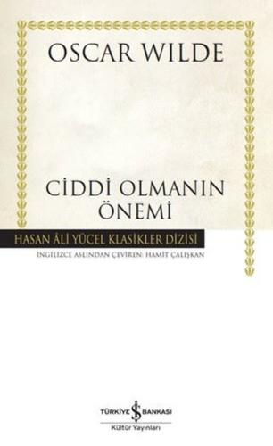 Ciddi Olmanın Önemi - Hasan Ali Yücel Klasikler