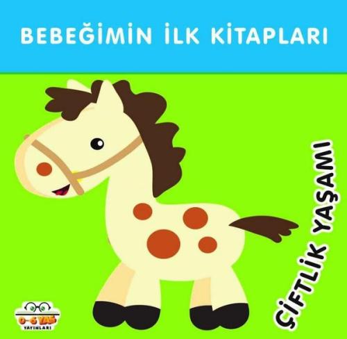 Çiftlik Yaşamı - Bebeğimin İlk Kitapları | Kitap Ambarı