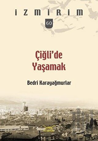 Çiğli’de Yaşamak