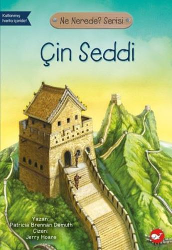 Çin Seddi-Ne Nerede? Serisi