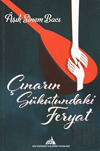 Çınarın Sükutundaki Feryat | Kitap Ambarı