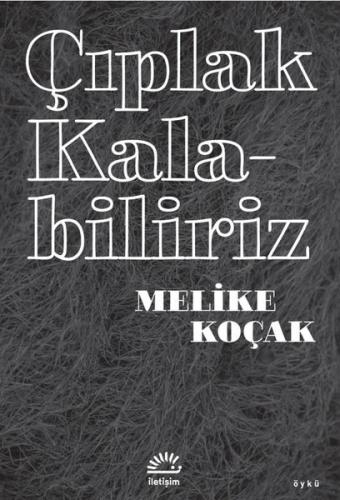 Çıplak Kalabiliriz | Kitap Ambarı