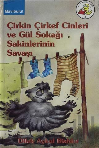 Çirkin Çirkef Cinleri Ve Gül Sokağı Sakinlerinin Savaşı