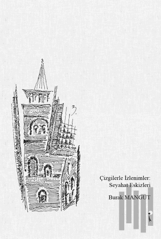 Çizgilerle İzlenimler: Seyahat Eskizleri