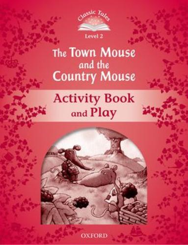 Classic Tales Second Edition: Level 2: The Town Mouse and the Country 