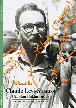 Claude Levi-Strauss - Uzaktan Bakan İnsan
