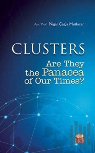 Clusters: Are They the Panacea of Our Times
