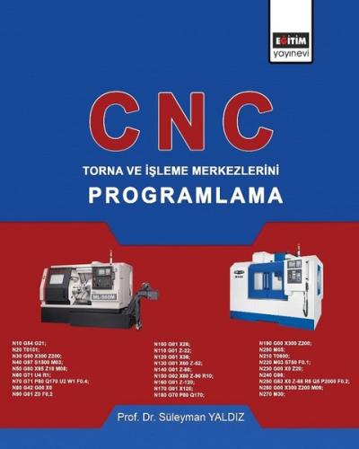 CNC-Torna ve İşleme Merkezlerini Programlama