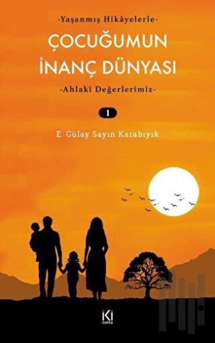 Çocuğumun İnanç Dünyası - 1 | Kitap Ambarı