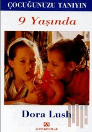 Çocuğunuzu Tanıyın 9 Yaşında