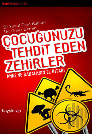 Çocuğunuzu Tehdit Eden Zehirler