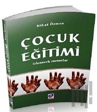 Çocuk Eğitimi İzlenecek Metotlar