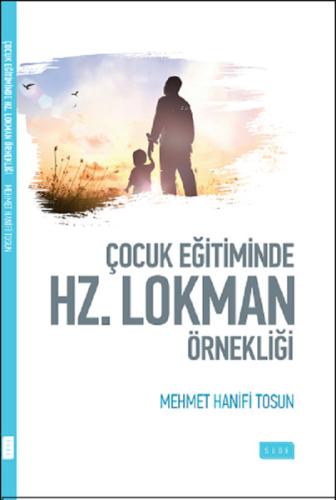 Çocuk Eğitiminde Hz. Lokman Örnekliği | Kitap Ambarı