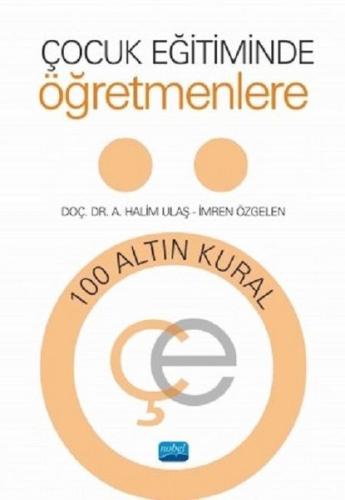 Çocuk Eğitiminde Öğretmenlere 100 Altın Kural | Kitap Ambarı