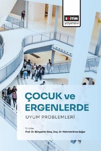 Çocuk ve Ergenlerde Uyum Problemleri
