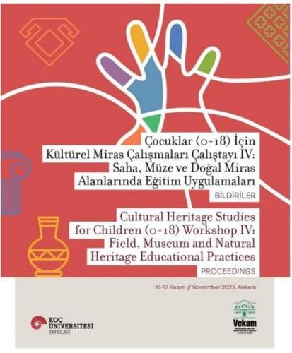 Çocuklar (0 - 18) İçin Kültürel Miras Çalışmaları Çalıştayı 4: Saha Müze ve Doğal Miras Alanlarında