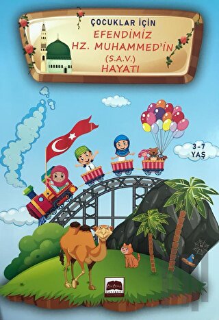 Çocuklar İçin Efendimiz Hz. Muhammed (S.A.V.) Hayatı (3-7 Yaş)