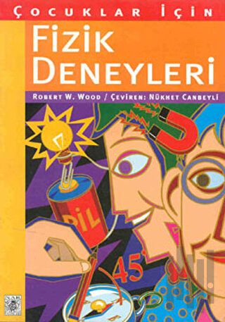 Çocuklar İçin Fizik Deneyleri 49 Basit Elektrik ve Manyetizma Deneyi