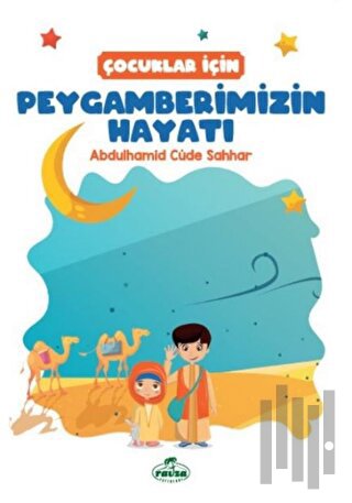 Çocuklar İçin Peygamberimizin Hayatı | Kitap Ambarı
