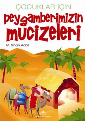 Çocuklar İçin Peygamberimizin Mucizeleri | Kitap Ambarı