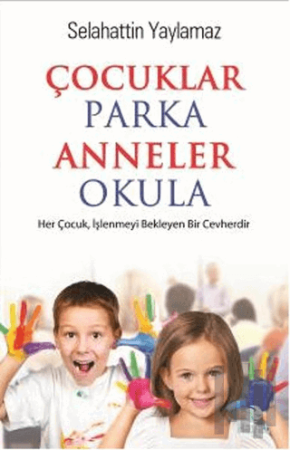 Çocuklar Parka Anneler Okula