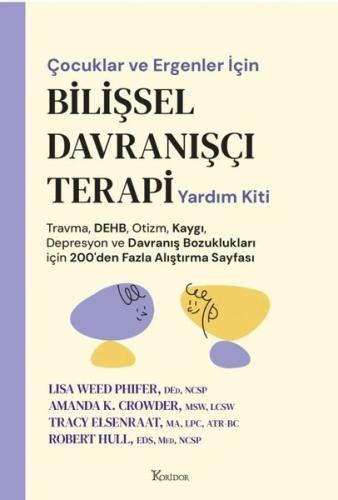 Çocuklar ve Ergenler İçin Bilişsel Davranışçı Terapi Yardım Kiti