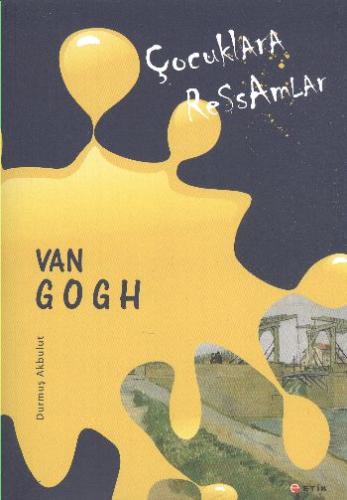 Çocuklara Ressamlar - Van Gogh | Kitap Ambarı