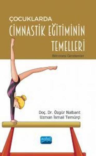 Çocuklarda Cimnastik Eğitiminin Temelleri - Bilinmesi Gerekenler | Kit