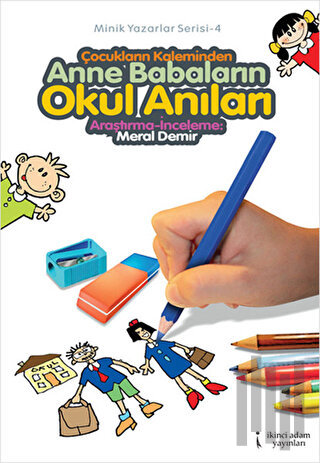 Çocukların Kaleminden Anne Babaların Okul Anıları | Kitap Ambarı