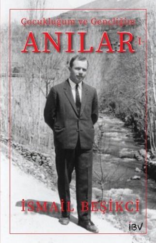 Çocukluğum ve Gençliğim - Anılar 1