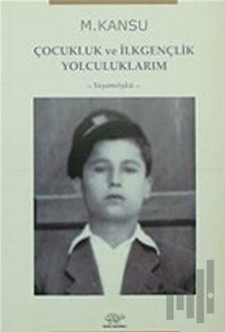 Çocukluk ve İlkgençlik Yolculuklarım
