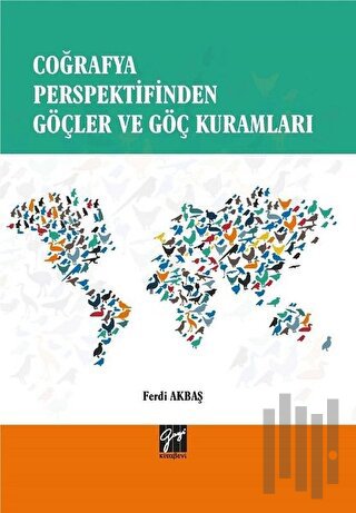 Coğrafya Perspektifinden Göçler ve Göç Kuramları
