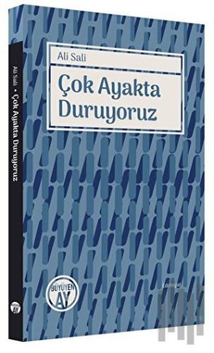 Çok Ayakta Duruyoruz | Kitap Ambarı