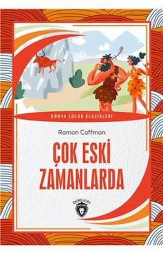 Çok Eski Zamanlarda - Dünya Çocuk Klasikleri