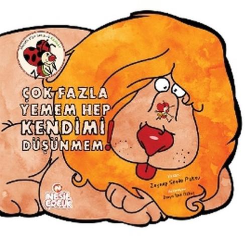 Çok Fazla Yemem Hep Kendimi Düşünmem! | Kitap Ambarı