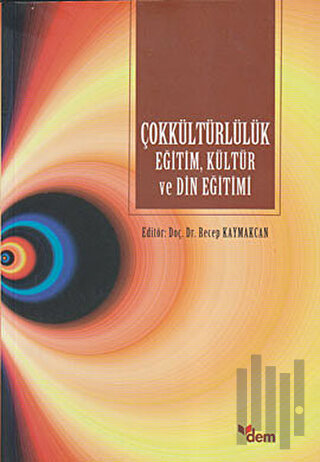 Çok Kültürlülük Eğitim, Kültür ve Din Eğitimi | Kitap Ambarı