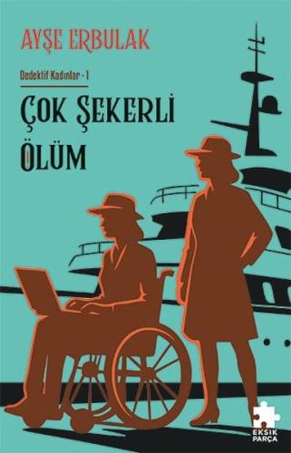 Çok Şekerli Ölüm - Dedektif Kadınlar 1