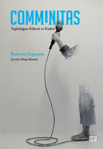 Communitas Topluluğun Kökeni ve Kaderi | Kitap Ambarı