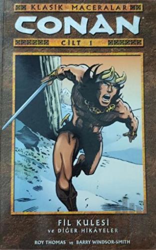 Conan Klasik Maceralar Cilt 1 Fil Kulesi ve Diğer Hikayeler
