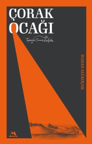 Çorak Ocağı - Toprağa Sinmiş Kalpler