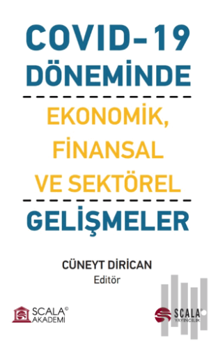 Covıd-19 Döneminde Ekonomik, Finansal ve Sektörel Gelişmeler