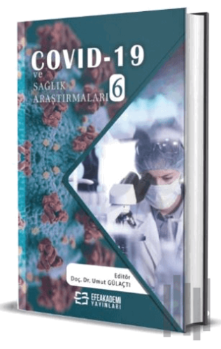 Covid-19 ve Sağlık Araştırmaları-6 (Ciltli)