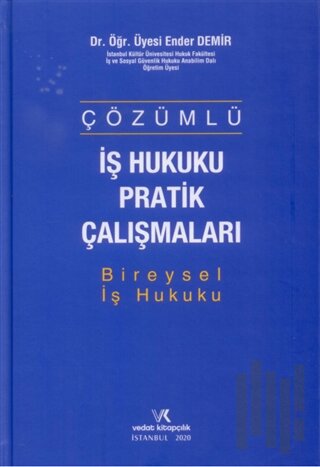 Çözümlü İş Hukuku Pratik Çalışmaları (Ciltli)