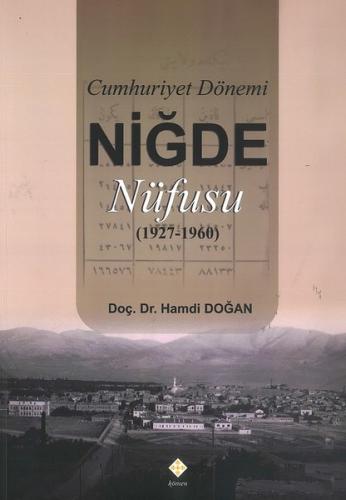 Cumhuriyet Dönemi Niğde Nüfusu 1927-1960
